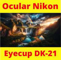 Ocular Cauciuc Nikon Eyecup Dk-21 Vizor Dk21 Camera Foto Nikon Dk 21