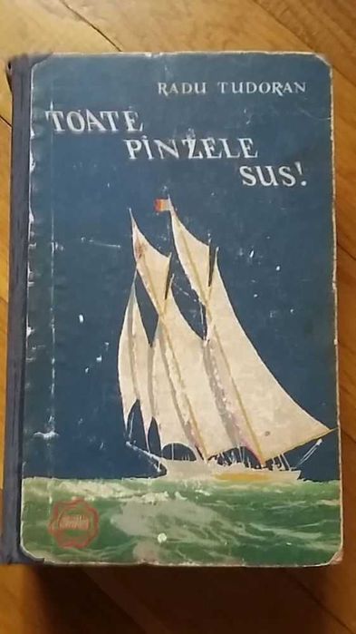 Radu Tudoran - Toate panzele sus! (1957, Editia 2) roman de aventuri