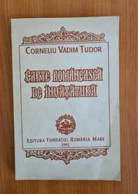 Carte românească de invatatura Corneliu Vadim Tudor
