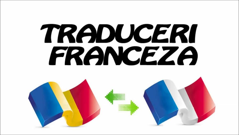 Meditatii si Traduceri autorizate franceza - romana, romana - franceza