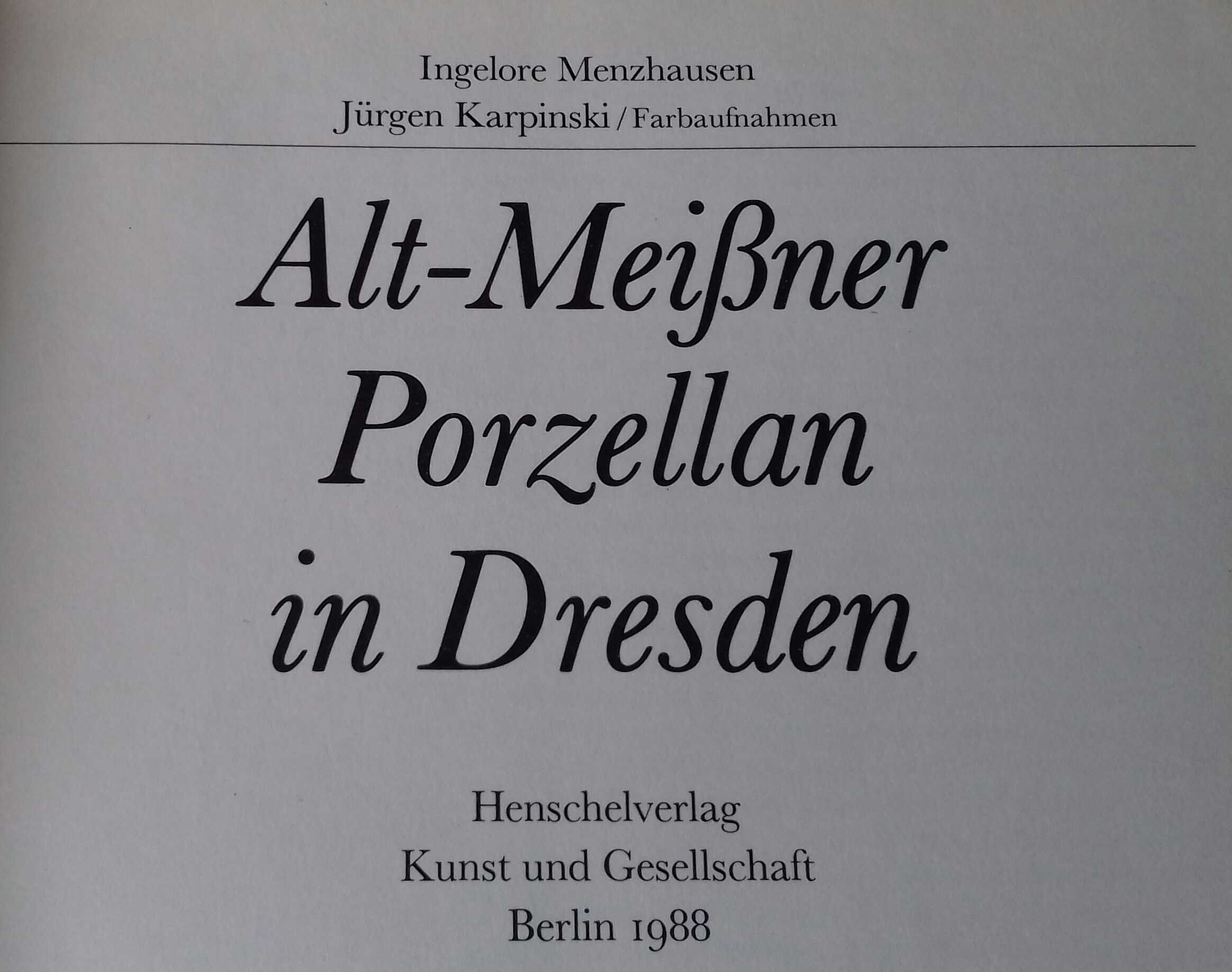 Alt-Meissner Porzellan in Dresden - луксозно издание 1988 год.