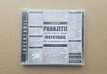 Parazitii - Irefutabil (CD)