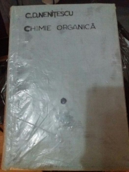 Chimie Organica - 2 volume, editia VI-a, anul 1968, Costin Nenitescu