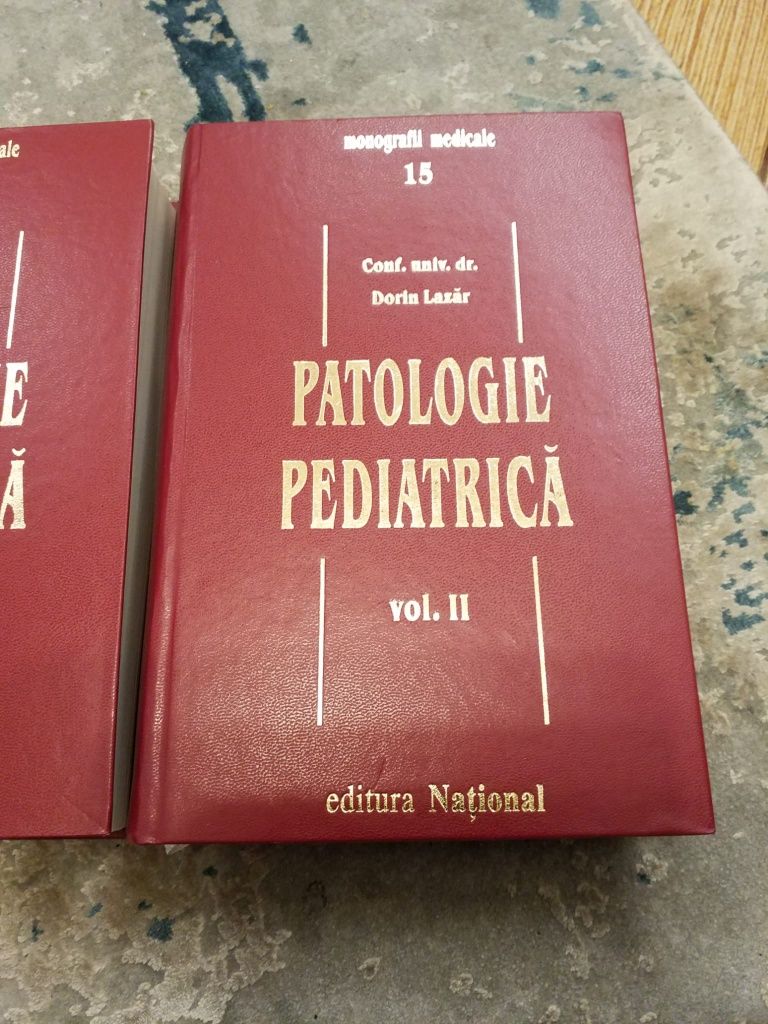 Cărți medicina/ Patologia pediatrica/Conf.univ. dr Dorin Lazăr. 2 vol.