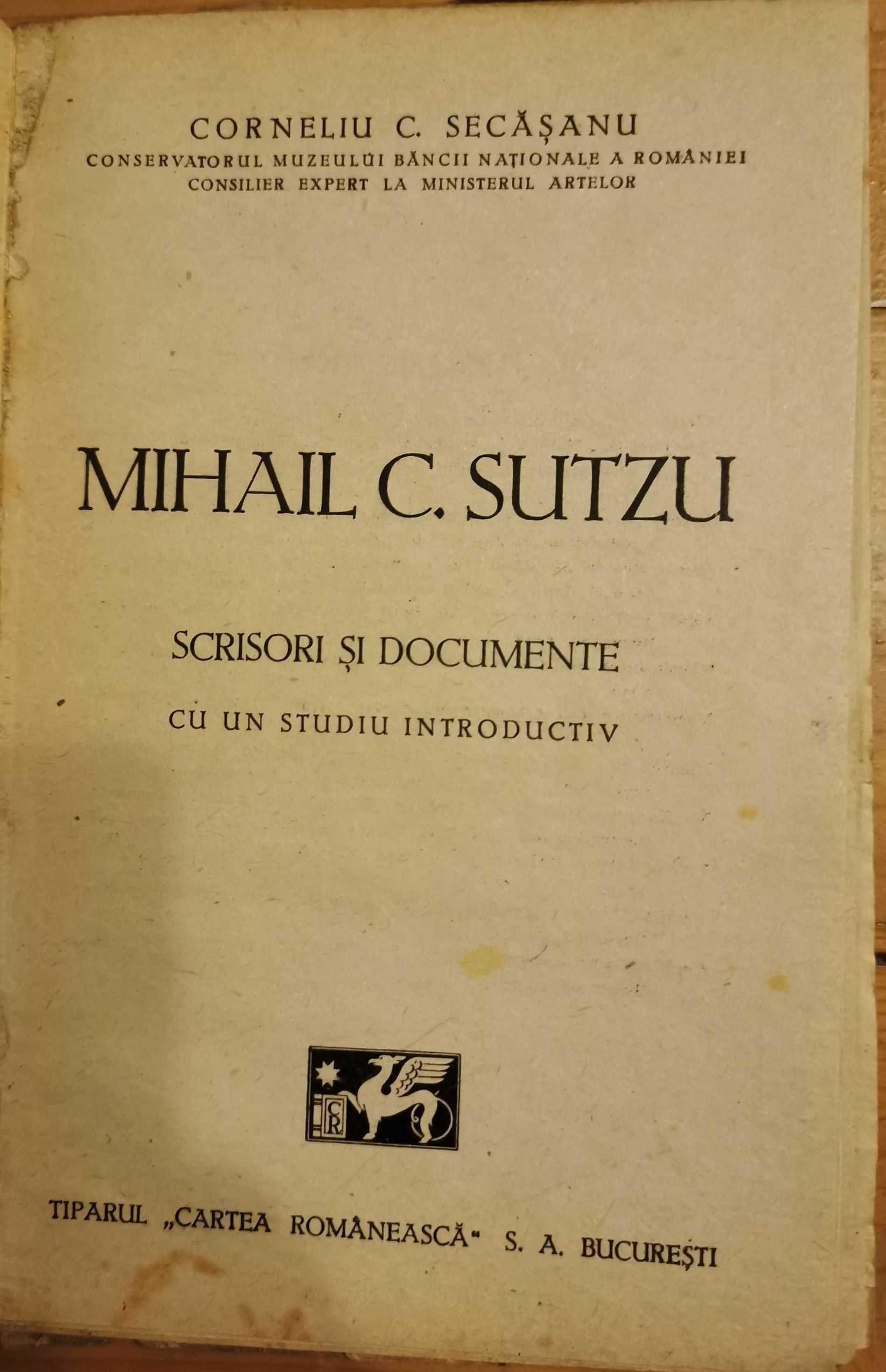 Scrisori si Documente de Corneliu C. Secasanu - Mihail C. Sutzu-