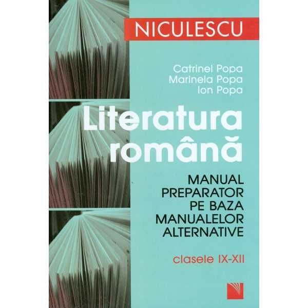 Literatura romana. Manual preparator pe baza manualelor alternative
