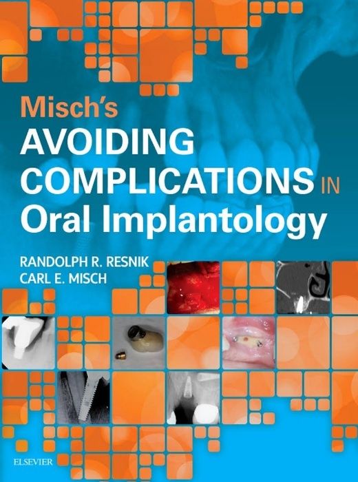 Misch's Avoiding Complications in Oral Implantology, EDITIA 3 -2018