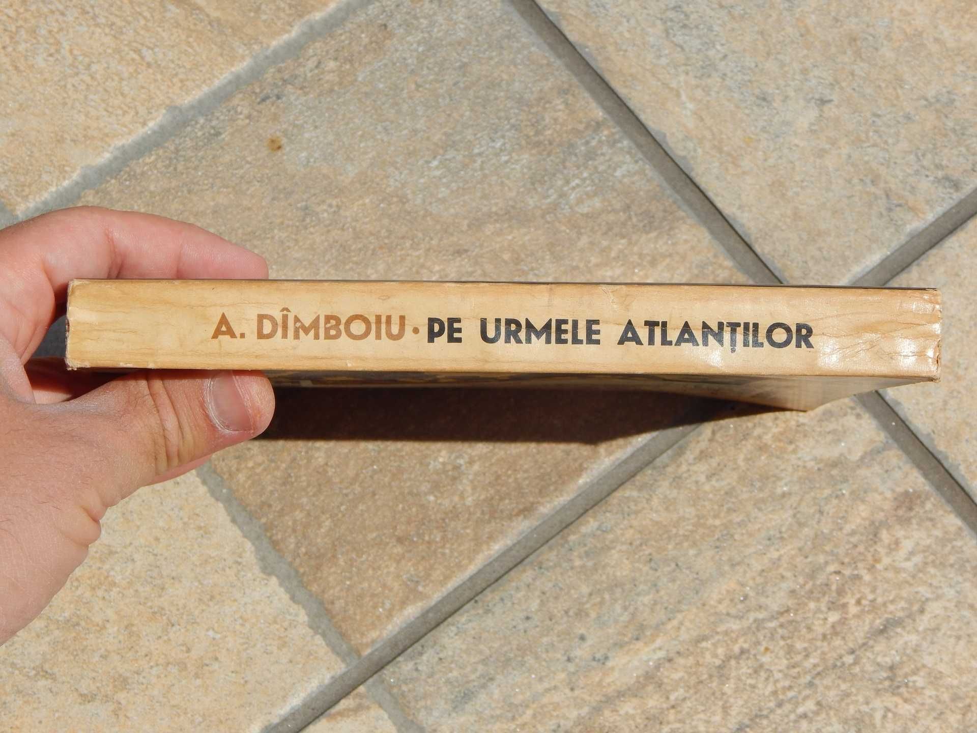 Pe urmele atlantilor (Atlantida) Aurel Dimboiu Edit Stiintifica 1963