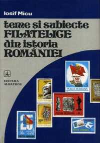 Carte Teme si subiecte filatelice din istoria Romaniei, timbre