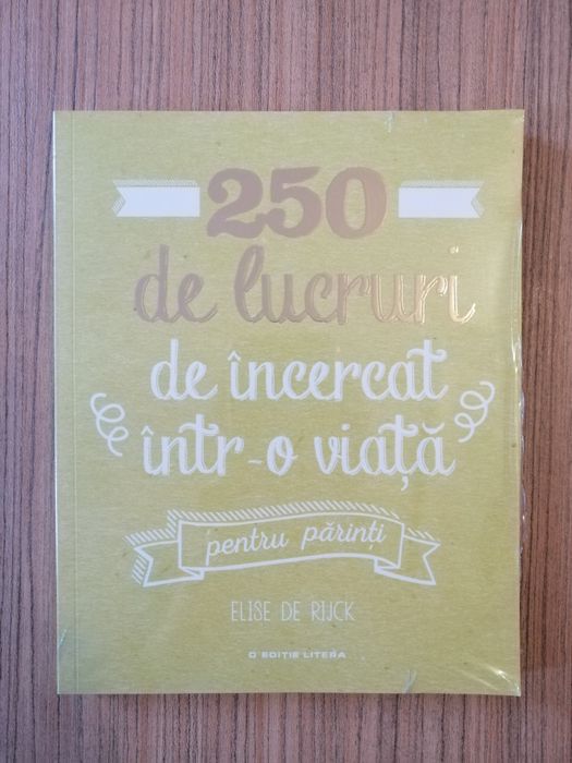 Carte noua sigilata 250 de lucruri de incercat in viata pentru parinti