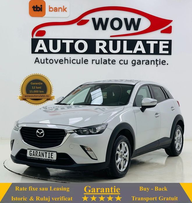 Mazda CX-3 2016 1.5D E6 GARANTIE 12 LUNI Rate Avans 0 Doar cu Buletinul