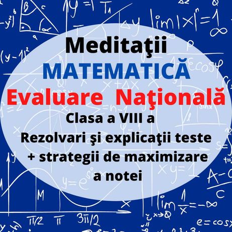 Meditatii matematica pentru Evaluarea Nationala, clasa VIII - Bacau