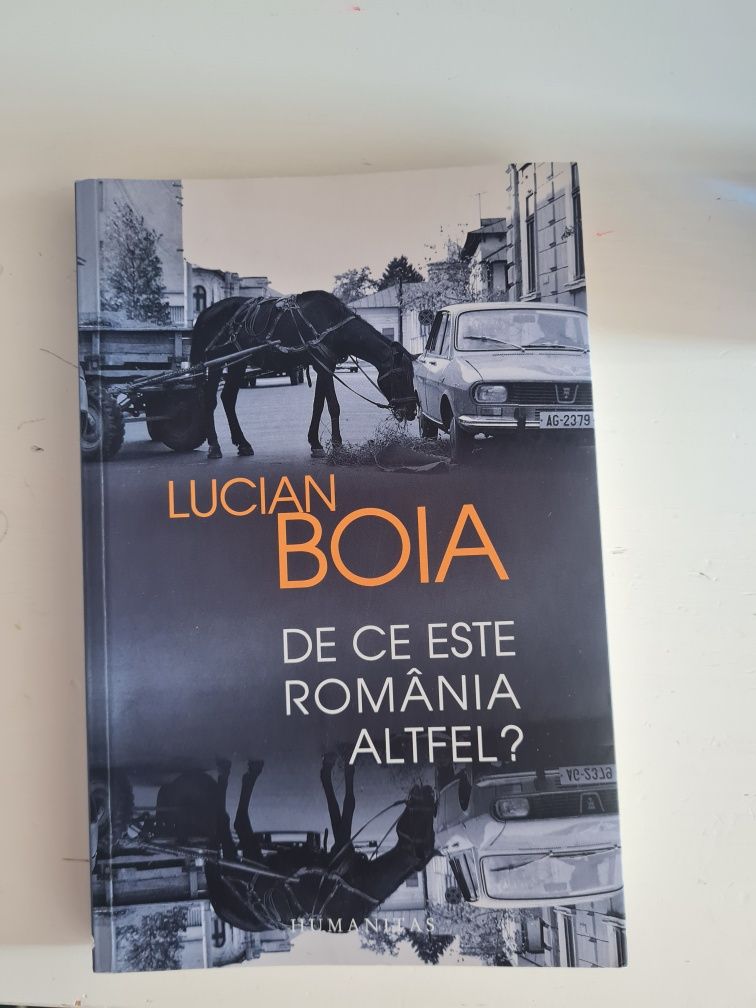 Carti Lucian Boia :De ce e România altfel și Cum s_a modernizat Români