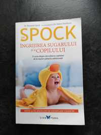 Dr. SPOCK - Ingrijirea sugarului si a copilului