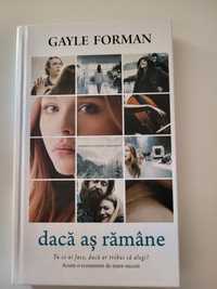 Daca as rămâne,Gayle Forman