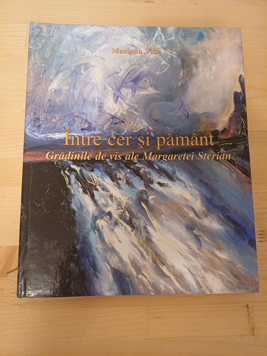 Intre cer si pamant - Gradinile de vis , Margareta Sterian, M. Vida