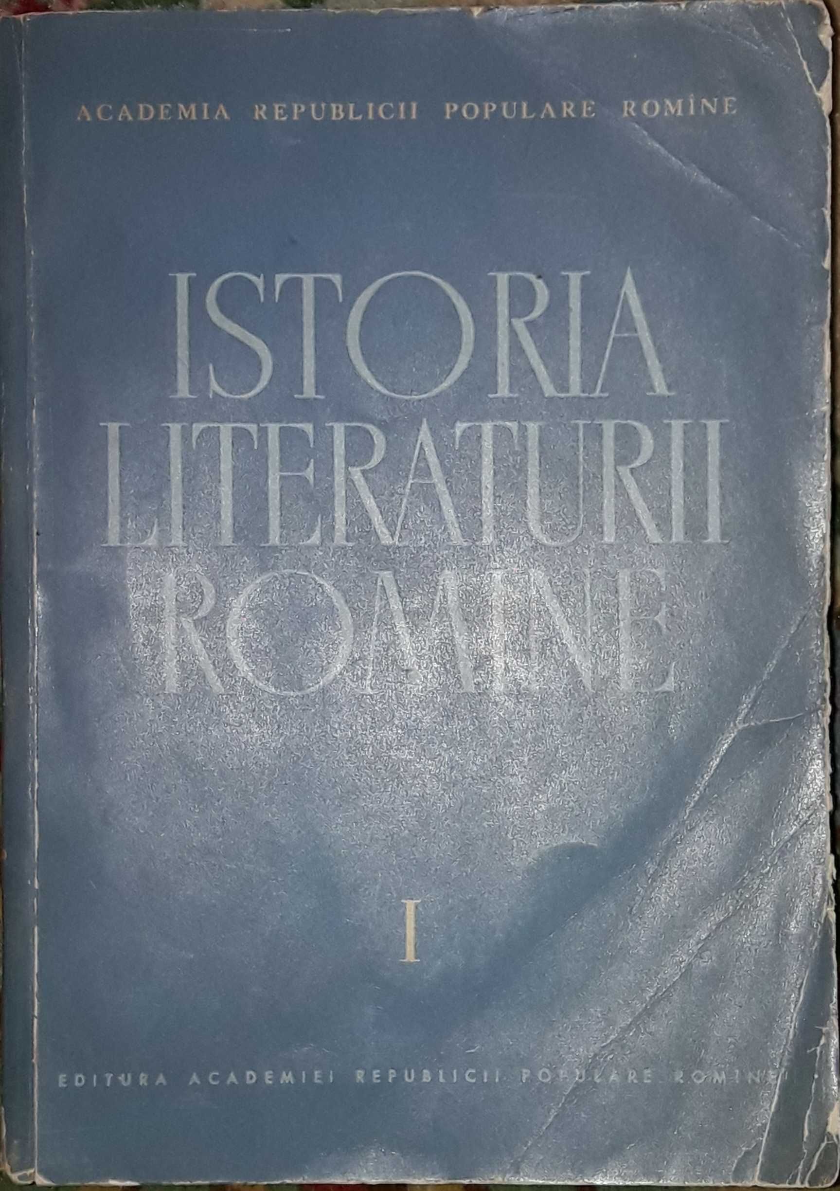 Istoria literaturii romane I, 808 pagini, Ed. Acad. RPR, 1964