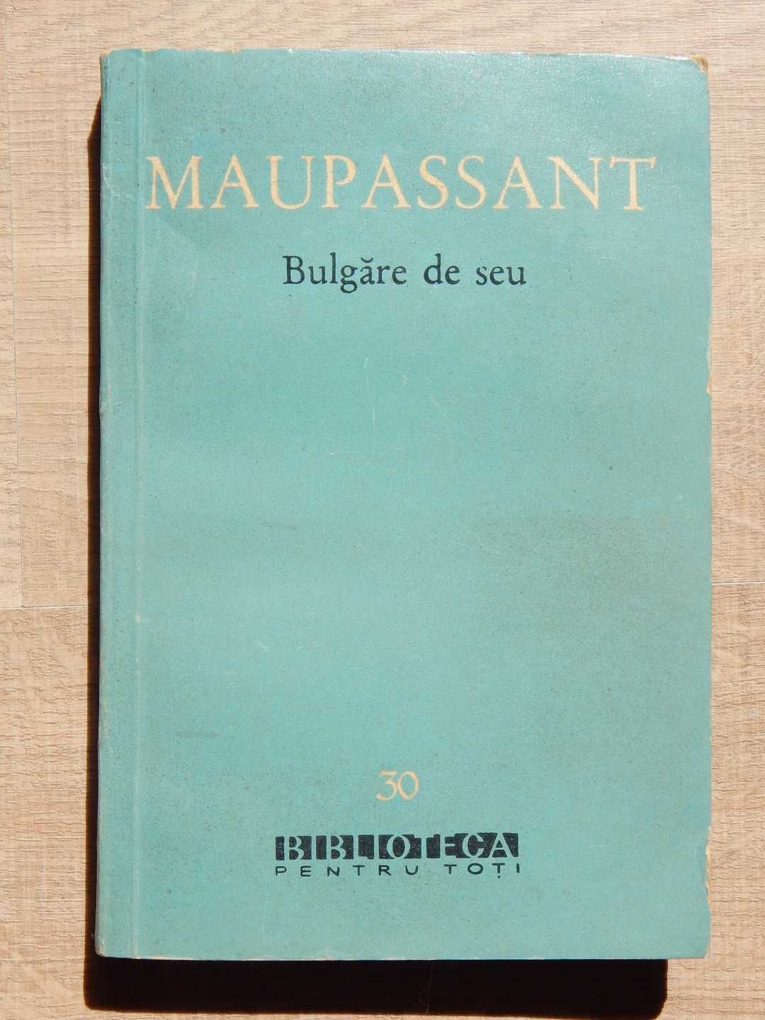 Bulgare de seu Guy de Maupassant BPT Editura de Stat Literatura 1960