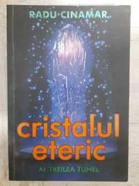 Radu Cinamar - Cristalul eteric. Al treilea tunel