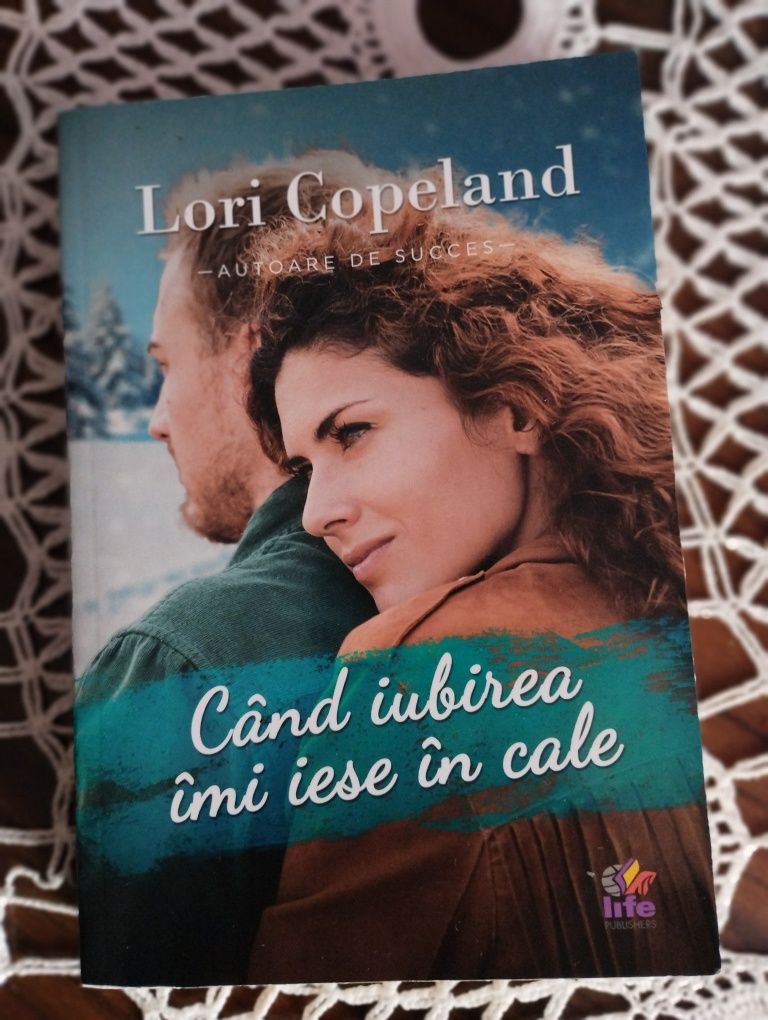 Când iubirea imi iese in cale. Lori Copeland