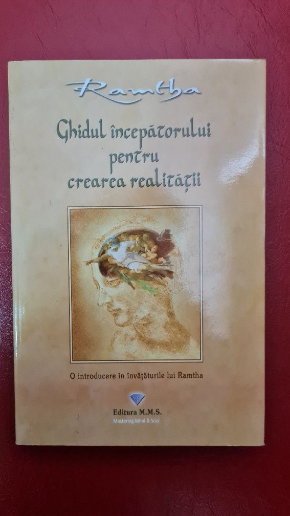 Ghidul incepatorului pentru crearea realitatii Ramtha