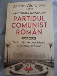 A fost o data ca niciodată Partidul Comunist Român