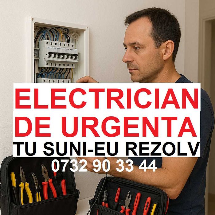 Electrician de Urgență Interventii Rapide si Sigure-Tu Suni Eu Rezolv