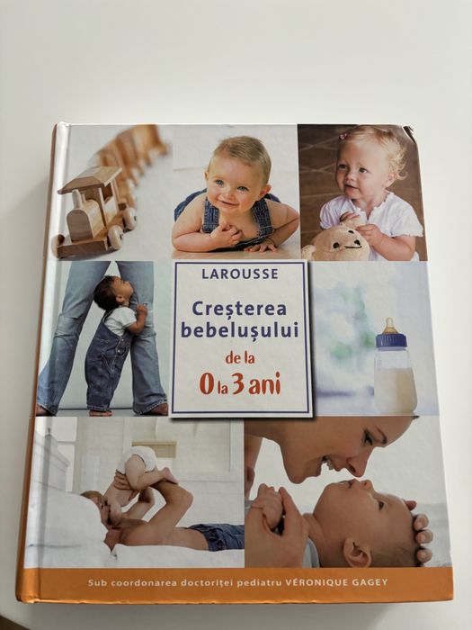 Larousse Cresterea bebelusului de la 0 la 3 ani
