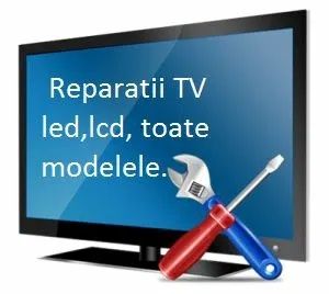 Reparatii televizoare la domicilul clientului