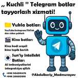 " Kuchli " telegram bot tayyorlash xizmati!