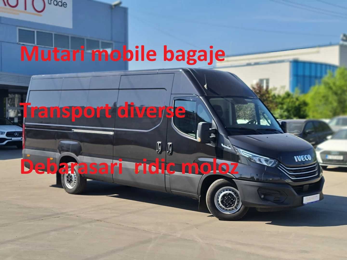 Transport mobila diverse marfa Mutari Bagaje Debarasari Ridic Moloz
