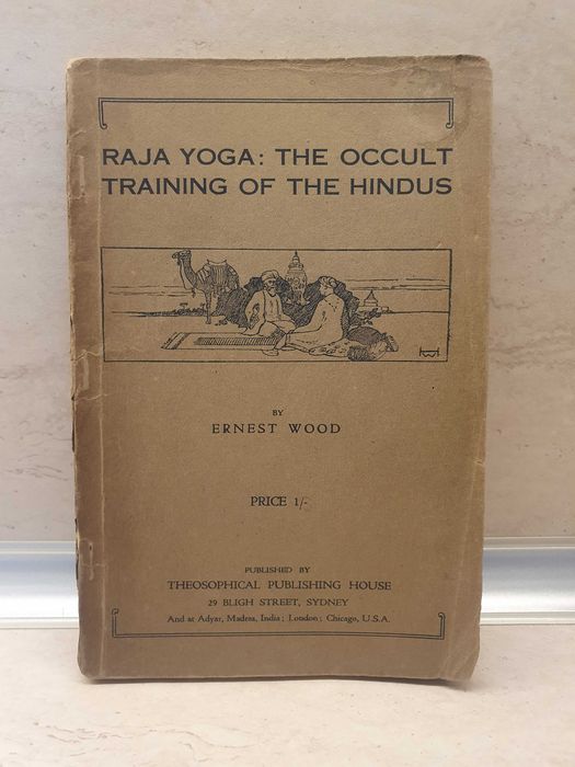 RAJA YOGA: The occult training of the hindus (1927) by Ernest Wood