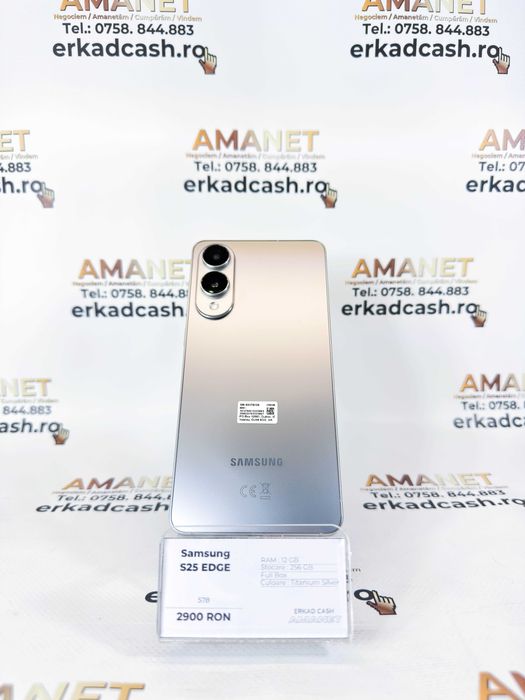 Samsung S25 EDGE  -ERKAD CASH AMANET Galati-