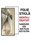 Folie de Sticla Full Samsung S25 . S25+ . S25 Ultra