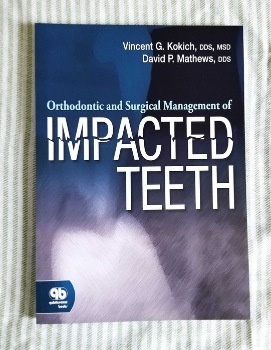 Orthodontic and Surgical Management of Impacted Teeth - 2014