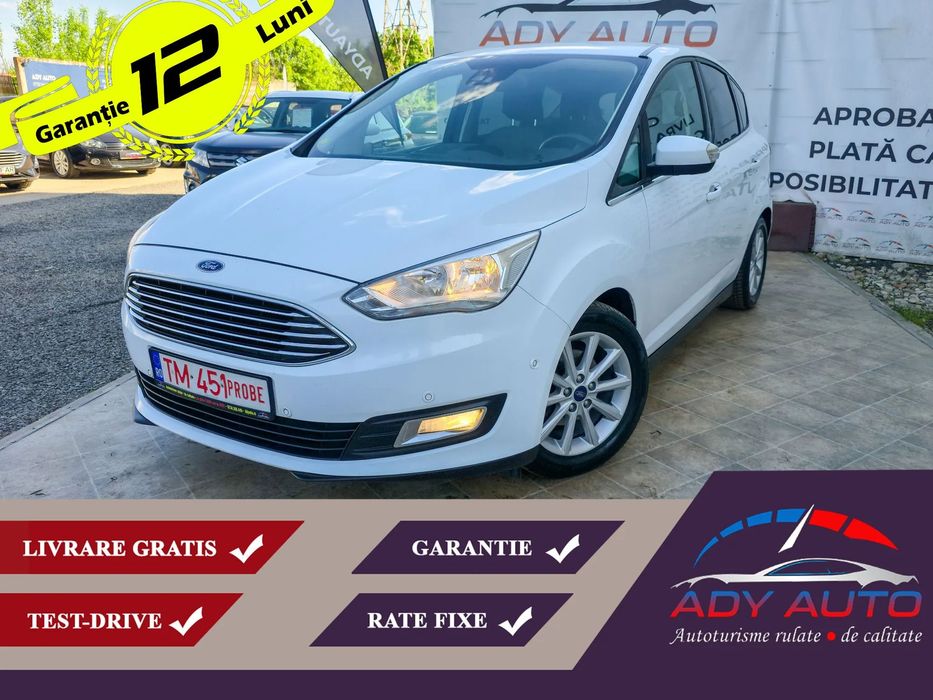 Ford C-Max Livrare gratis, Garantie 12 luni, Test drive