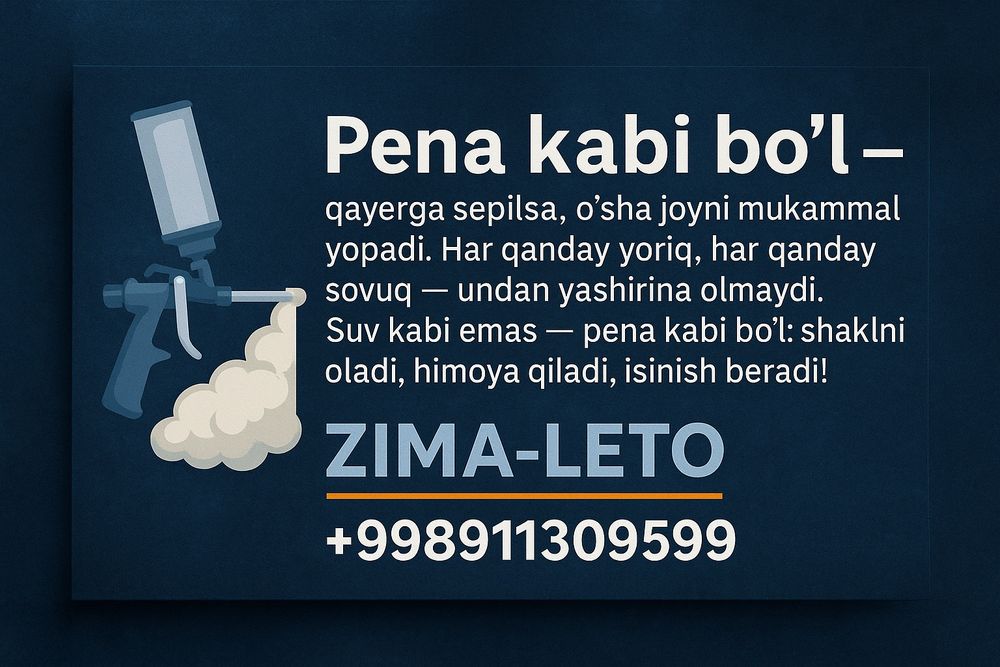 Pena sepish xizmati - sizga qulaylik va tejamkorlik tavsiya qilamiz