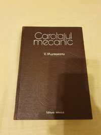 Carotajul mecanic, ing.Victor Mureșanu, ed. Tehnica București 1980.