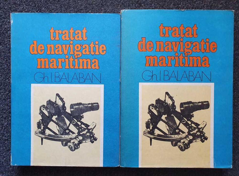 TRATAT de NAVIGATIE Maritima - Balaban (2 volume)