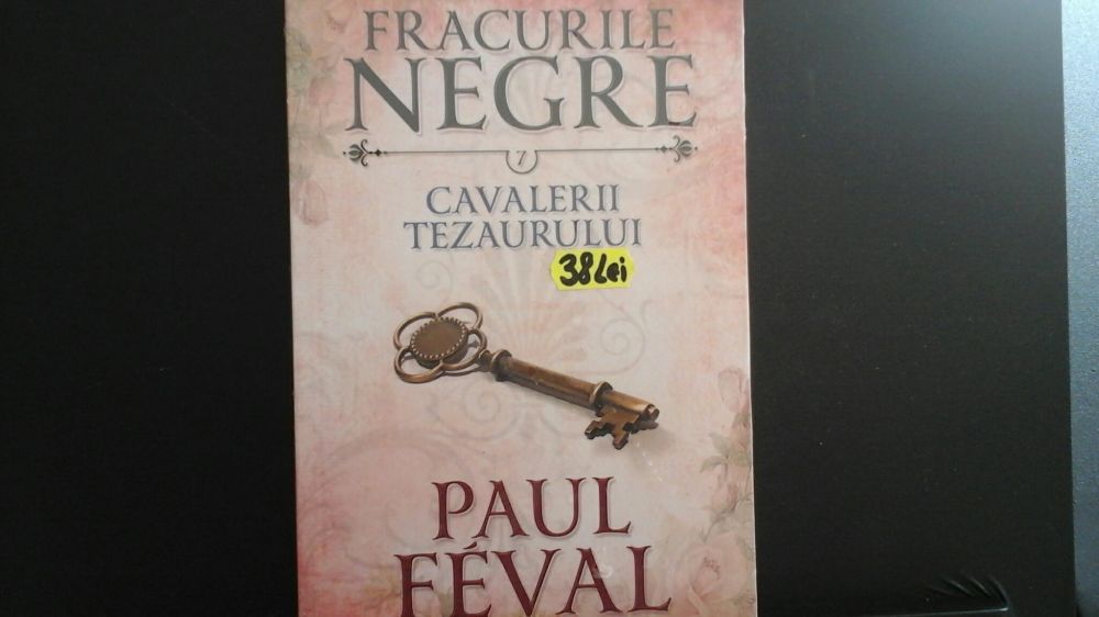 Colecția " Fracurile negre", de Paul Feval