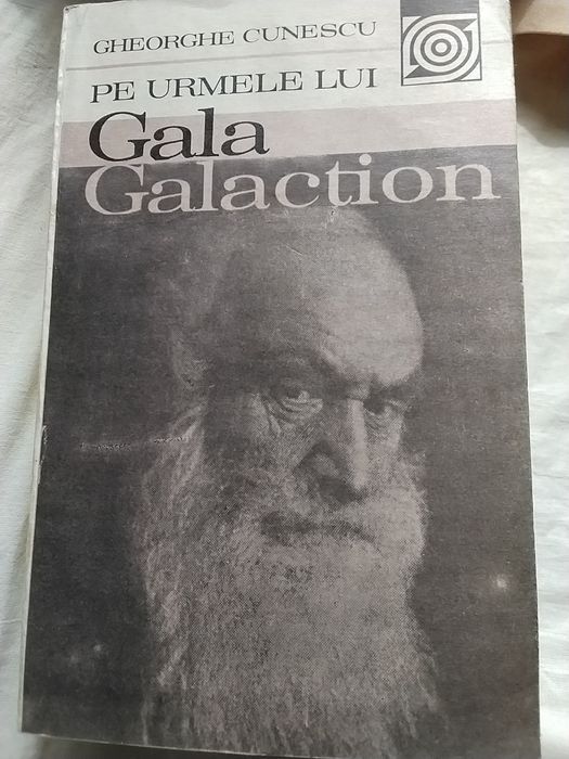 "Pe urmele lui Gala Galaction" de Gheorghe Cunescu,1982,275 pagini
