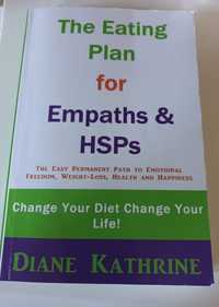 The Eating Plan for Empaths & Hsps: Change Your Diet Change Your Life!