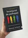 Carte „Înconjurat de psihopați” – Thomas Erikson