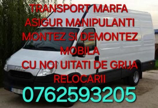 07625932O5 TRANSPORT MARFA mutari,MOBILA,f. ieftin,manipulare,dube 3.5