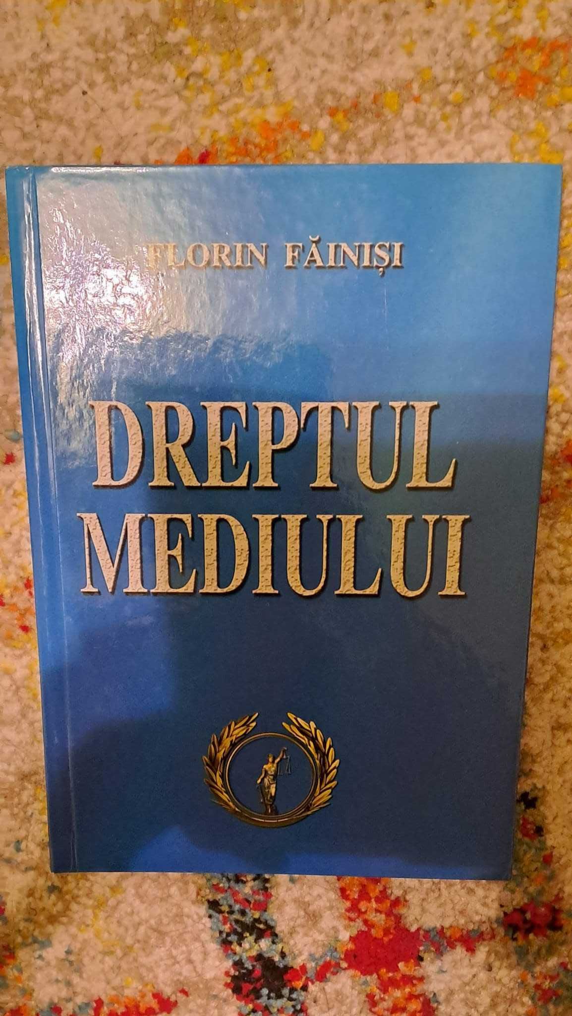 Vand cartea Dreptul mediului de Florin Fainisi