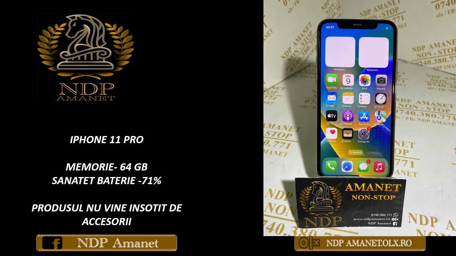 NDP Amanet Soseaua Giurgiului 119- IPHONE 11 PRO ( 17226)