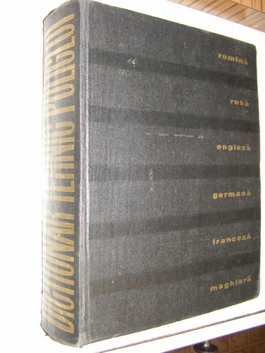 Dictionar tehnic poliglot , Ed.Tehnica , Bucuresti , 1963