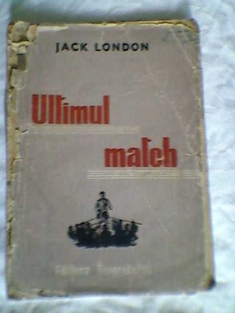 Carti vechi de Jack London  si 2 vol din editura  temerarii