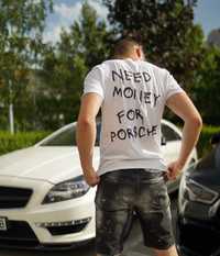 Тениска “I Need Money for Porsche”