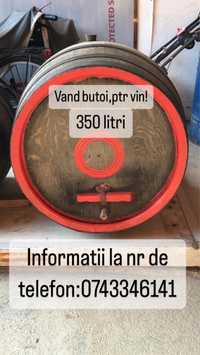 Vand butoaie vin de 350l respectiv 210 litri